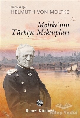 Moltke’nin Türkiye Mektupları - Remzi Kitabevi