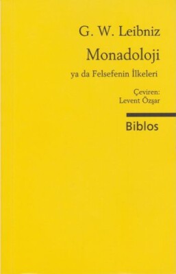 Monadoloji ya da Felsefenin İlkeleri - Biblos Kitabevi Yayınları