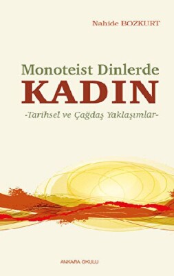 Monoteist Dinlerde Kadın - Ankara Okulu Yayınları