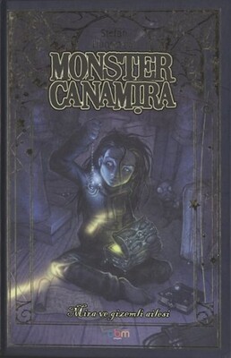 Monster Canamira - Mira ve Gizemli Ailesi 1. Kitap - Abm Yayınevi