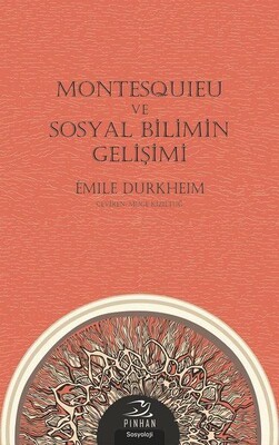 Montesquieu ve Sosyal Bilimin Gelişimi - Pinhan Yayıncılık