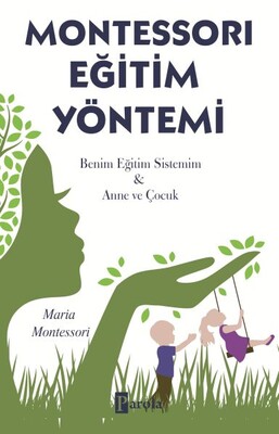 Montessori Eğitim Yöntemi - Parola Yayınları