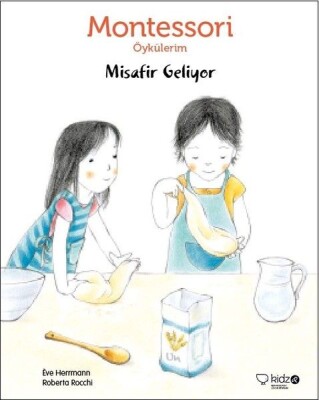 Montessori Öykülerim - Misafir Geliyor - Ciltli - Kidz Redhouse Çocuk Kitapları