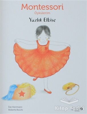 Montessori Öykülerim - Yazlık Elbise - Redhouse Kidz Yayınları