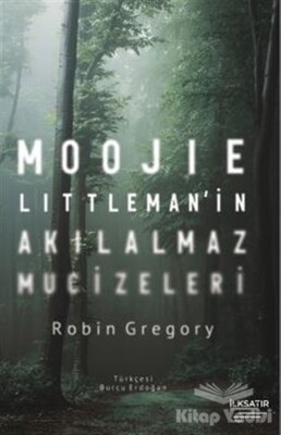 Moojie Littleman’in Akılalmaz Mucizeleri - İlksatır Yayınevi