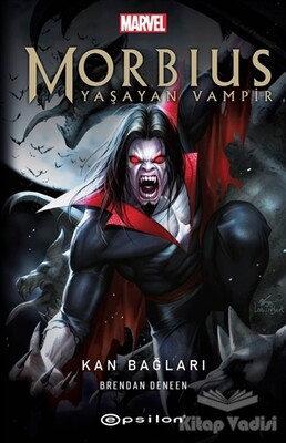 Morbius Yaşayan Vampir - Kan Bağları - Epsilon Yayınları