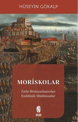 Moriskolar - İnsan Yayınları