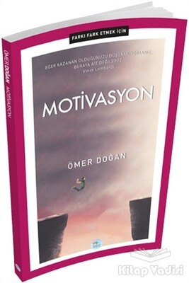 Motivasyon - Farkı Fark Etmek İçin - Maviçatı Yayınları
