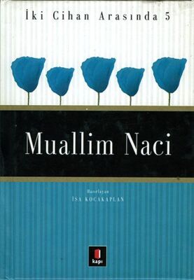 Muallim Naci - İki Cihan Arasında 5 - 1