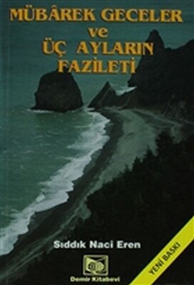 Mübarek Geceler ve Üç Ayların Fazileti (2. Hamur) - Demir Yayınları