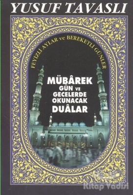 Mübarek Gün ve Gecelerde Okunacak Dualar Cep Boy (C16) - Tavaslı Yayınları