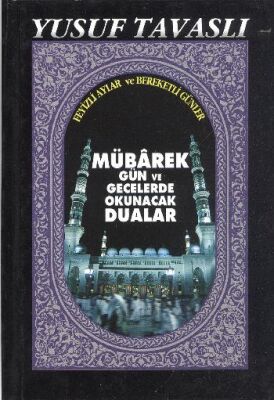 Mübarek Gün ve Gecelerde Okunacak Dualar (Ciltli-El Boy) (E16) - 1