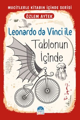 Mucitlerle Kitabın İçinde - Leonardo da Vinci ile Tablonun İçinde - Martı Yayınları