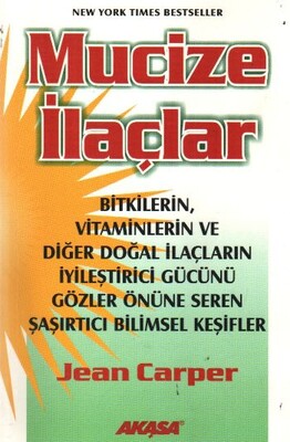 Mucize İlaçlar - Akaşa Yayınları