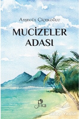 Mucizeler Adası - Pika Yayınevi