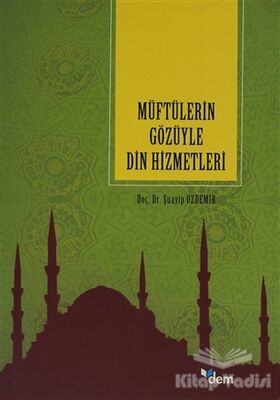 Müftülerin Gözüyle Din Hizmetleri - 1