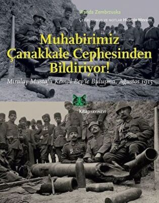 Muhabirimiz Çanakkale Cephesinden Bildiriyor! - 1