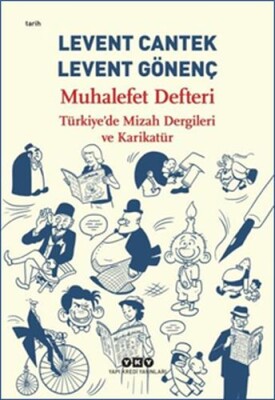 Muhalefet Defteri : Türkiye’de Mizah Dergileri ve Karikatür - Yapı Kredi Yayınları