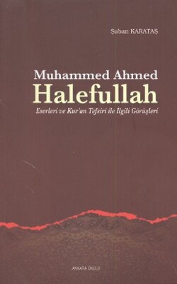 Muhammed Ahmed Halefullah Eserleri ve Kur'an Tefsiri ile İlgili Görüşleri - Ankara Okulu Yayınları