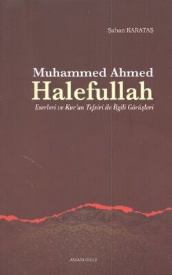 Muhammed Ahmed Halefullah Eserleri ve Kur'an Tefsiri ile İlgili Görüşleri - 1