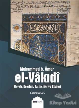 Siyer Yayınları - Muhammed b. Ömer El-Vakıdı