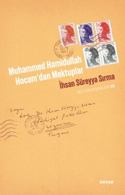 Muhammed Hamidullah Hocam'dan Mektuplar - Beyan Yayınları