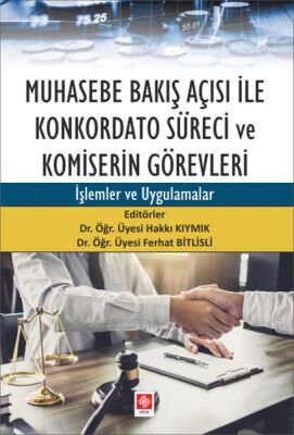 Muhasebe Bakış Açısı İle Konkordato Süreci ve Komiserin Görevleri - 1