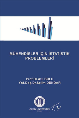 Mühendisler İçin İstatistik Problemleri - Okan Üniversitesi Yayınları