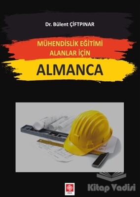 Mühendislik Eğitimi Alanlar İçin Almanca - Ekin Yayınevi