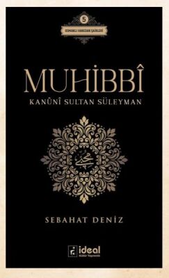 Muhibbî - Kanûnî Sultan Süleyman - 1