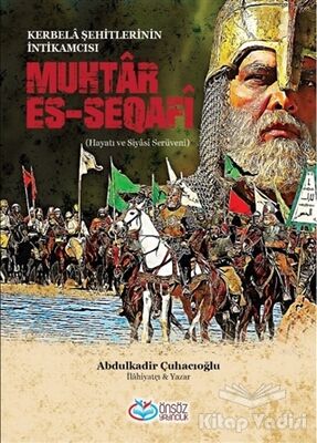 Muhtar Es-Seqafi - Kerbela Şehitlerinin İntikamcısı - 1