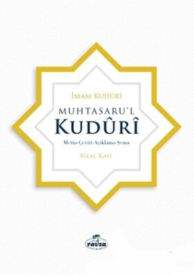 Muhtasaru’l Kuduri - Metin, Çeviri, Açıklama, Şema - Ravza Yayınları