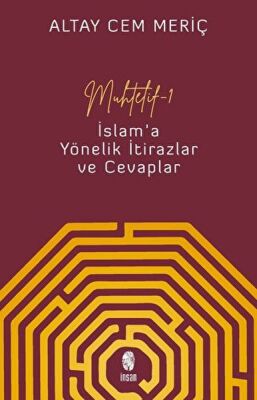 Muhtelif 1 İslam'a Yönelik İtirazlar ve Cevaplar - 1