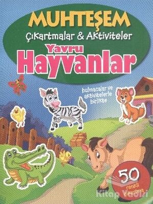 Muhteşem Çıkartmalar ve Aktiviteler : Yavru Hayvanlar - 1