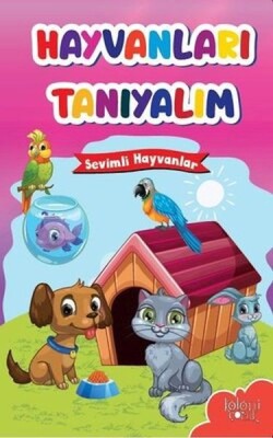 Muhteşem Çizimler ve Kolay Anlatım ile Hayvanları Tanıyalım Sevimli Hayvanlar - Baloncuk Kitap