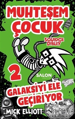 Muhteşem Çocuk Squidge Dibley 2 - Galaksiyi Ele Geçiriyor - Salon Yayınları