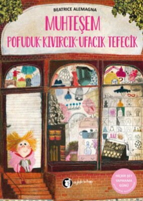 Muhteşem Pofuduk-Kıvırcık-Ufacık Tefecik - Aylak Kitap