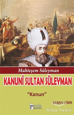 Muhteşem Süleyman: Kanuni Sultan Süleyman - Parola Yayınları