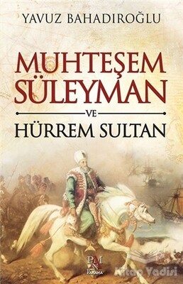 Muhteşem Süleyman ve Hürrem Sultan - Panama Yayıncılık