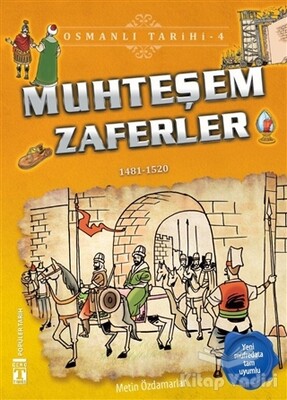 Muhteşem Zaferler - Osmanlı Tarihi 4 - İlk Genç Timaş