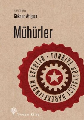 Mühürler - Türkiye Sosyalist Hareketinden Eserler - Yordam Kitap