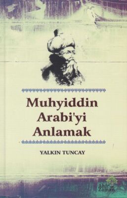 Muhyiddin Arabi'yi Anlamak - 1