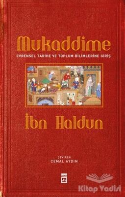 Mukaddime ve Evrensel Tarihe ve Toplum Bilimlerine Giriş (Ciltli) - 1