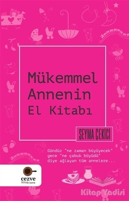 Mükemmel Annenin El Kitabı - Cezve Kitap