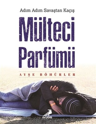 Mülteci Parfümü - Erdem Yayınları