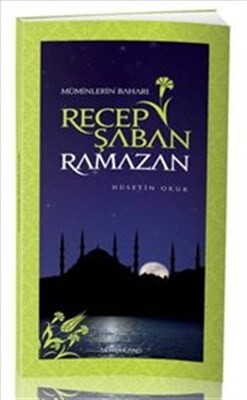 Müminlerin Baharı Recep Şaban Ramazan - Semerkand Yayınları