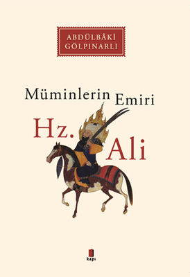 Müminlerin Emiri Hz. Ali - Kapı Yayınları