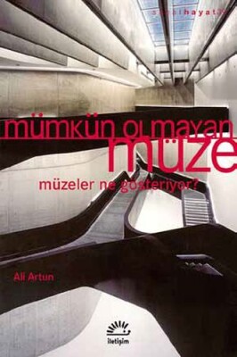 Mümkün Olmayan Müze - İletişim Yayınları