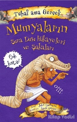 Mumyaların Sıra Dışı Hikayeleri ve Şakaları - Tuhaf Ama Gerçek - Yağmur Çocuk