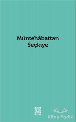 Müntehabattan Seçkiye - Hülbe Yayınları